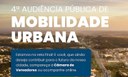 4ª AUDIÊNCIA PÚBLICA DE MOBILIDADE URBANA É AMANHÃ