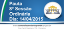 Pauta da 8ª Sessão Ordinária 14/04/2015