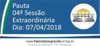 Pauta da 04ª Sessão Extraordinária 07/04/2018