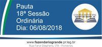 Pauta da 18ª Sessão Ordinária 06/08/2018