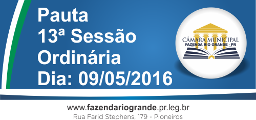 Pauta da 13ª Sessão Ordinária 09/05/2016