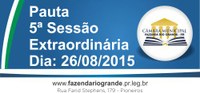 Pauta da 5ª Sessão Extraordinária 26/08/2015 