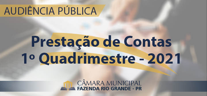 Audiência Pública - Prestação de Contas do 1º Quadrimestre de 2021