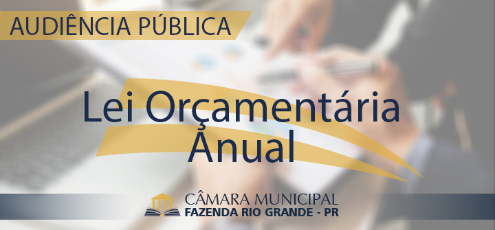 Audiência Pública - Lei Orçamentária Anual - Reagendamento